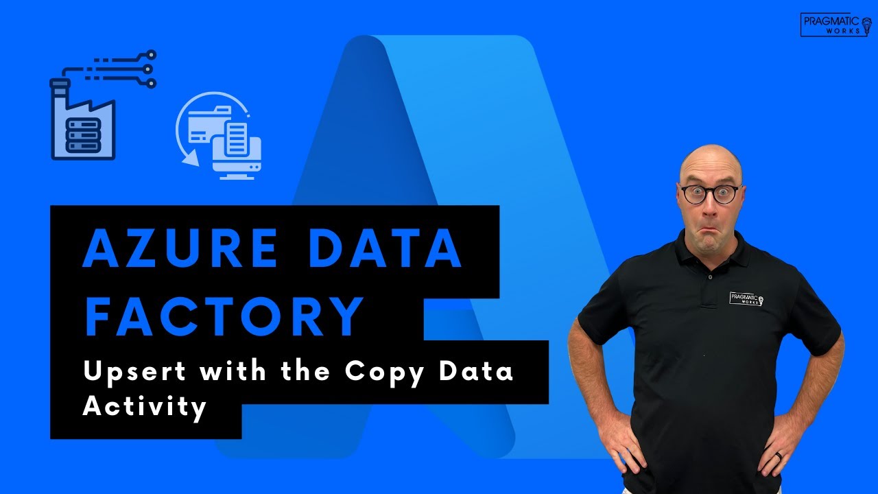 Azure Data Factory: Upsert with the Copy Data Activity