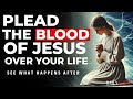 Morning Prayer To Plead The Blood Of Jesus Over Your Life Home Family