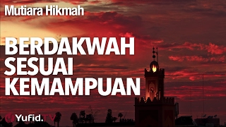 Download lagu Mutiara Hikmah: Berdakwah Sesuai Kemampuan - Ustadz DR FIranda Andirja, MA. mp3