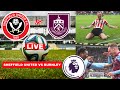 Sheffield United vs Burnley 1-4 Live Stream Premier League Football EPL Match Score Highlights FC
