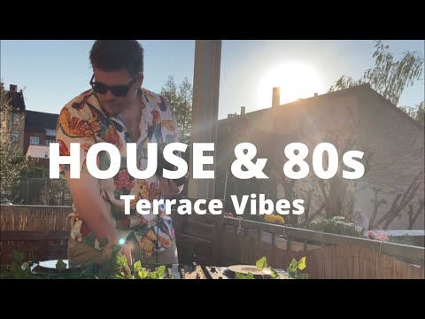 House & 80s Mix 2021 by AVES// Terrace Vibes