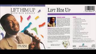 HOSANNA! MUSIC | RON KENOLY - LIFT HIM UP - FULL ALBUM 1992