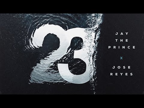 Jay The Prince x Jose Reyes - NO PERDÍ LA FE [23] (VeintiTres)