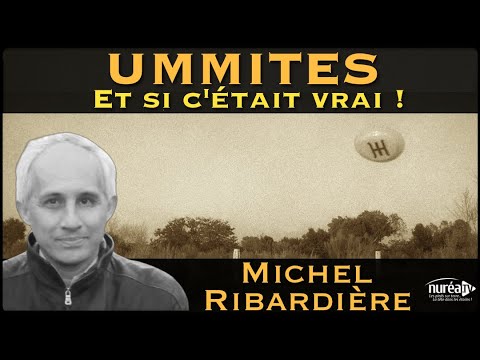 « Ummites : Et si c’était vrai ! » avec Michel Ribardière