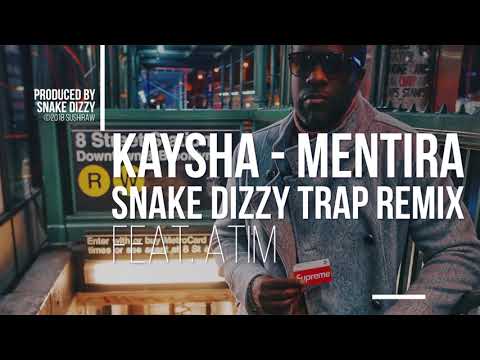 Kaysha - Mentira | feat. Atim | Snake Dizzy Trap Remix