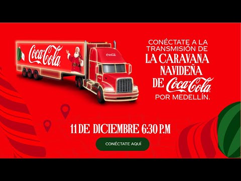 Caravana Navideña de Coca-Cola 🇨🇴 | Medellín - 11 de diciembre