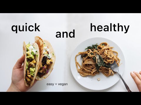 Quick Meals for when you don't feel like cooking (healthy & vegan)