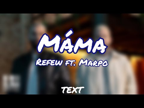 TEXT - Máma (Refew ft. Marpo)