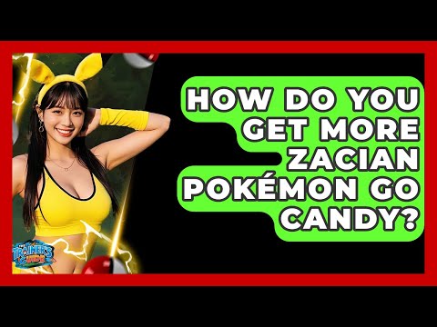 How Do You Get More Zacian Pokémon GO Candy? | The Trainers Guide
