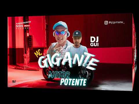 Mc Gigante - Motor potente (Prod DJ Gui De Novo) lançamento 2021
