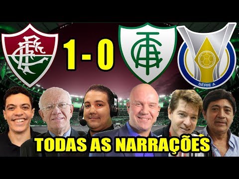Todas as narrações - Fluminense 1 x 0 América-MG / Brasileirão 2018