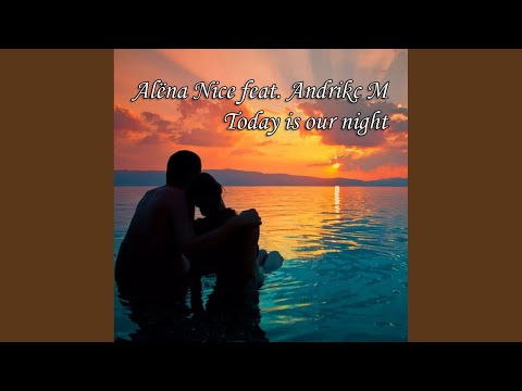 Today Is Our Night (Original Mix)