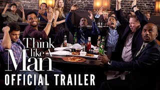 THINK LIKE A MAN [2012] - Official Trailer (HD)