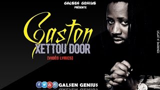 Gaston - Xéttou Door (Vidéo Lyrics)