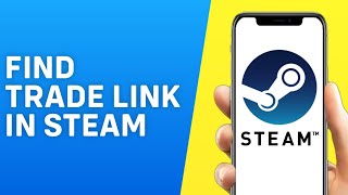 How to Find Trade Url/Link in Steam in Mobile App - Easy