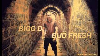 Bigg D - Buď Fresh! (Prod. Dj Wyngz)
