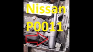 Causes and Fixes Nissan P0011 A Camshaft Position Timing Over Advanced or System Performance Bank 1