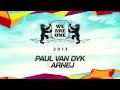 Paul van Dyk feat Arnej - We Are One Anthem 2013 - Full Track