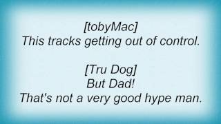 Tobymac - Hype Man (Trudog &#39;07) Lyrics