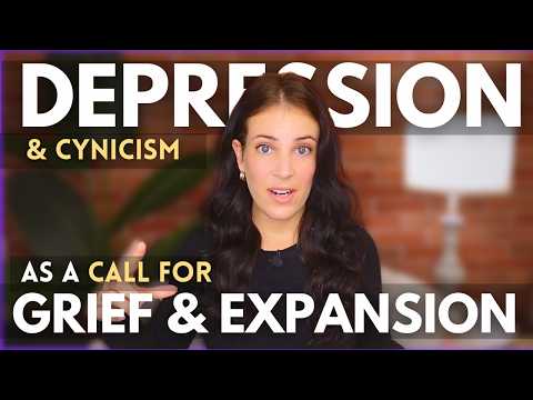 Using Depression & Cynicism As Calls To Grieve An Ideal & Expand Our Awareness