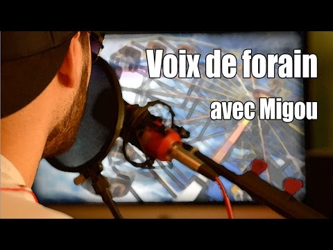 Véritable Voix de Forain | feat. Migou Le Forain