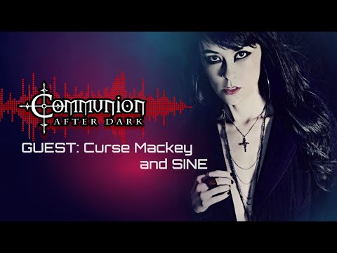 Communion After Dark feat. Curse Mackey and SINE - New Dark Electro, Industrial, EBM, Goth, Synthpop