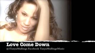 Tanya Mullings - Love Come Down