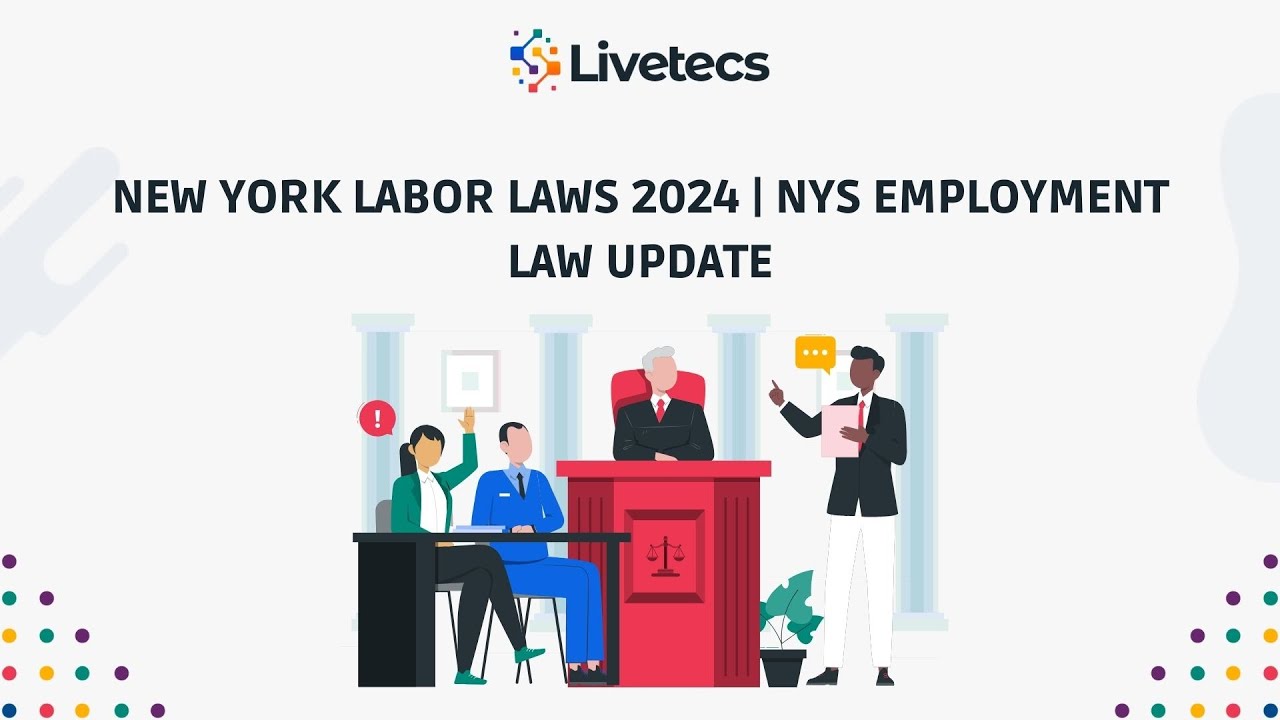 New York Labor Laws 2024  NYS Employment Law Update | Livetecs