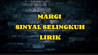 Download lagu MARGI - SINYAL SELINGKUH ][ LIRIK ][ mp3