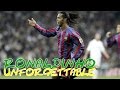 ● Ronaldinho Gàucho ● Unforgettable Magic ● #JogaBonito ●