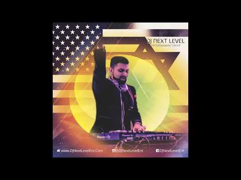 DJ Next Level- Israeli Hits of 2018 סט להיטים ישראלי סט מזרחית