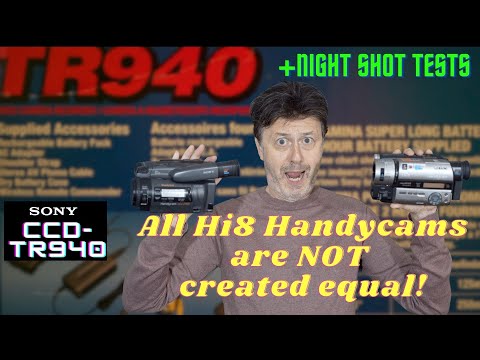 The Sony TR940  A Hi8 Handycam to Remember or Forget??
