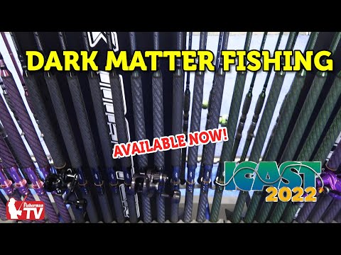 ICAST ’22: The Fisherman’s “New Product Spotlight” Dark Matter Rods