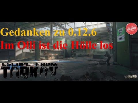 Escape From Tarkov / Gedanken zu 0.12.6 + Interchange Raid / German / Deutsch /