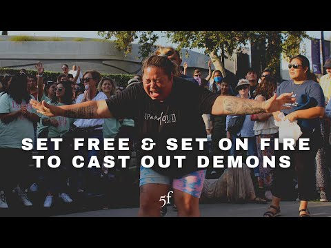 SET FREE & SET ON FIRE TO CAST OUT DEMONS | 5F CHURCH