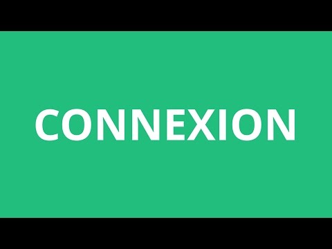 How To Pronounce Connexion - Pronunciation Academy