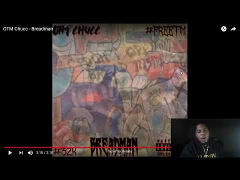 OTM Chucc - Breadman (Reaction)