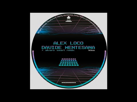 Alex Loco, Davide Mentesana - Kiss (Alvaro Smart Remix)  (SPACEINVADERS15)