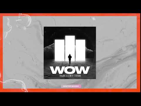 Trajbo & Elemer & Dayana - Wow