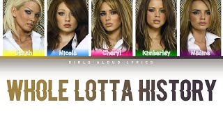 Girls Aloud - Whole Lotta History (Color Coded Lyrics)