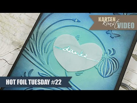 Karten-Kunst Hot Foil Tuesday #22 - Heißfoliertes Herz