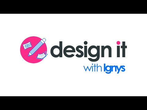 Design It - With Ignys