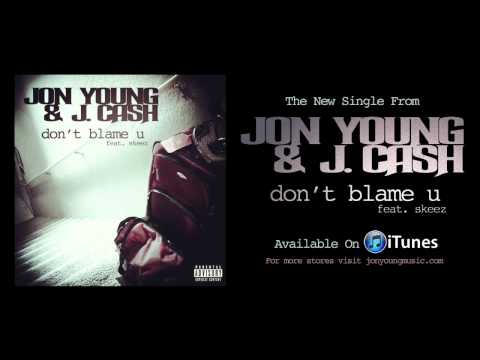 Jon Young & J. Cash Feat. Random Tanner (Formerly Skeez) - Don't Blame U [Video Teaser]