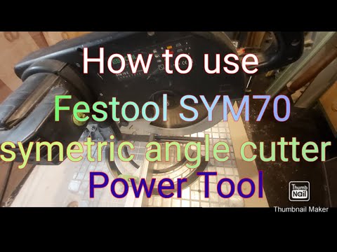Festool Power tool SYM70  Symetric Angle Cutter How to use