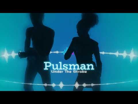 Pulsman - Under The Strobe