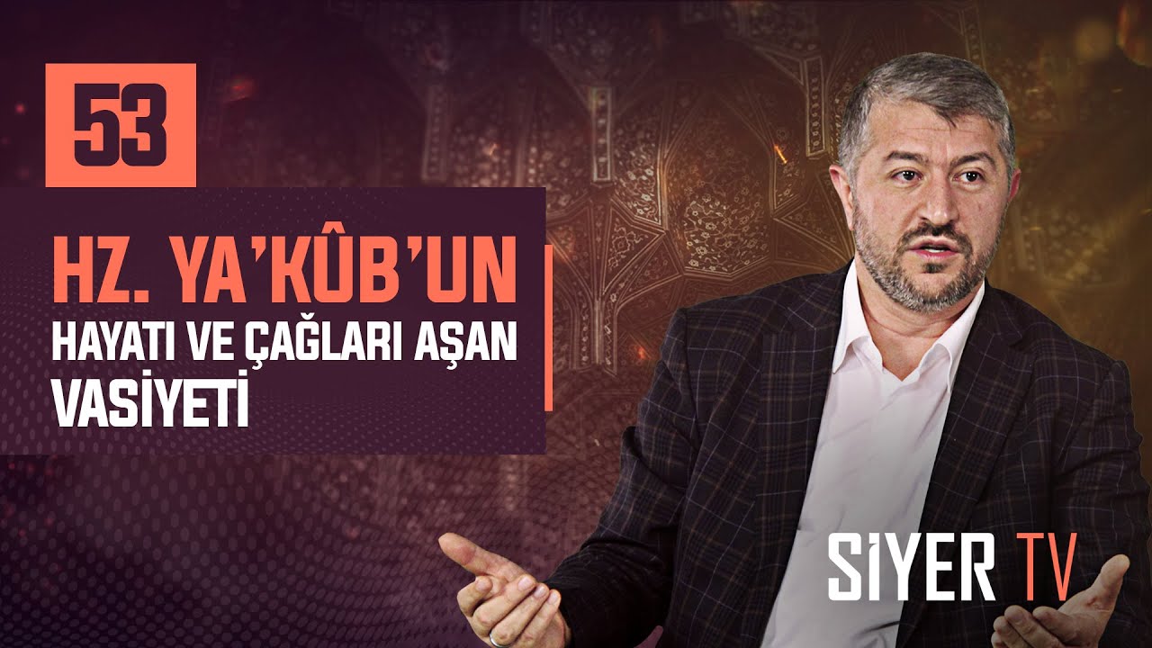 53. Hz. Yakub'un Hayatı ve Çağları Aşan Vasiyeti episode artwork