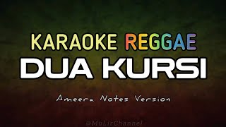 Download lagu DUA KURSI - RITA SUGIARTO | KARAOKE REGGAE | Ameera Notes Version mp3
