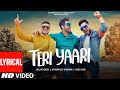 Teri Yaari Lyrical Millind Gaba Aparshakti Khurana King Kaazi Bhushan Kumar T Series