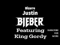Bizarre Justin Bieber Feat King Gordy Clean