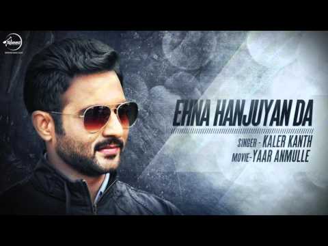 Ehna Hanjuaan Da Ki Kriye ( Full Audio Song ) | Kaler Kanth | Latest Punjabi Song 2016